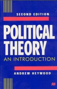 Political Theory: an introduction; Andrew Heywood; 1999