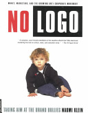 No Logo: Taking Aim at the Brand Bullies; Naomi Klein; 2000
