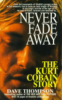 Never Fade Away: The Kurt Cobain Story; Dave Thompson; 1994
