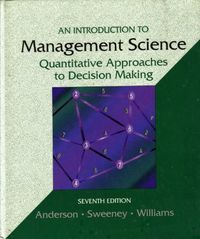 An Introduction to Management Science; David Ray Anderson; 1993