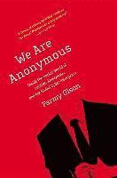 We Are Anonymous; Parmy Olson; 2013