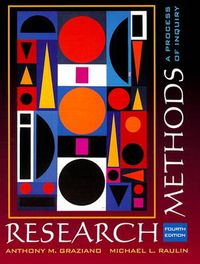 Research Methods; Anthony M. Graziano, Michael L. Raulin; 1999