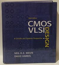 CMOS VLSI Design; Neil H. E. Weste, David Harris; 2004
