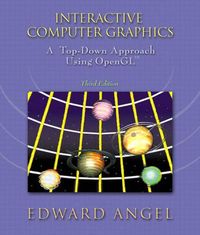 Interactive Computer Graphics - A top-down approach using opengl; Angel; 2003
