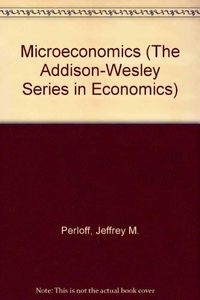 Microeconomics; Jeffrey M Perloff; 2004