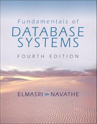Fundamentals of Database Systems; Ramez Elmasri, Shamkant B. Navathe; 2003