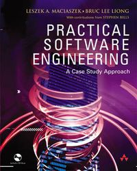 Practical Software Engineering; Leszek A. Maciaszek, Bruc Lee Liong, Stephen (CON) Bills; 2004