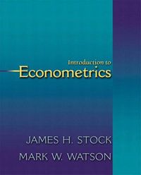 Introduction to Econometrics; James H. Stock, Mark W. Watson; 2003