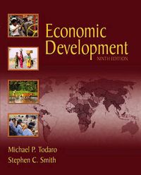 Economic Development; Michael P. Todaro, Stephen C. Smith; 2005