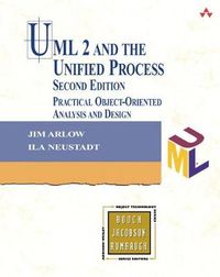 UML 2 and the Unified Process: Practical Object-Oriented Analysis and Design; Jim Arlow, Ila Neustadt; 2005