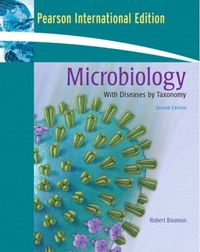 Microbiology with Diseases by Taxonomy, International Edition; Zygmunt Bauman; 2006