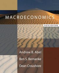 Macroeconomics; Andrew Abel, Ben Bernanke, Dean Croushore; 2007