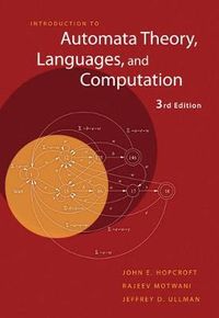 Introduction to Automata Theory, Languages, and Computation; Jeffrey D. Ullman; 2006