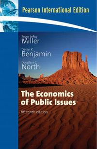 The Economics of Public Issues; Roger LeRoy Miller, Daniel K. Benjamin, Douglass C. North; 2007