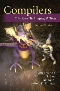 Compilers; Alfred V. Aho, Monica S. Lam; 2006