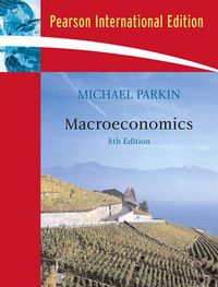 Macroeconomics; Michael Parkin; 2007