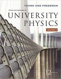University Physics Vol 2 (Chapters 21-37); Hugh D. Young, Roger A. Freedman, Ford Lewis; 2007