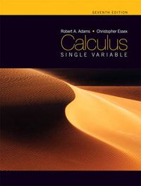 Calculus: Single Variable; Robert A. Adams, Christopher Essex; 2010