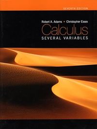 Calculus: Several Variables; Robert Alexander Adams, Christopher Essex; 2009
