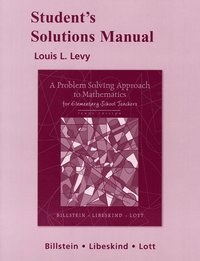 Student Solutions Manual for A Problem Solving Approach to Mathematics for Elementary School Teachers; Rick Billstein; 2009