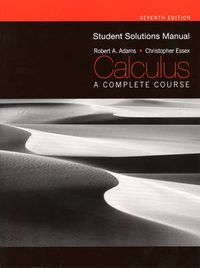 Student Solutions Manual for Calculus: A Complete Course; Robert Adams; 2009
