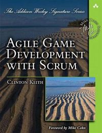 Agile Game Development with SCRUM; Clinton Keith; 2010