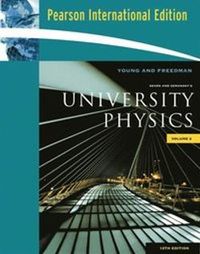 University Physics Volume 2 (Chapters 21-37); Hugh D. Young, Roger A. Freedman, Lewis Ford; 2009