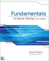 Fundamentals of Game Design; Ernest Adams; 2009