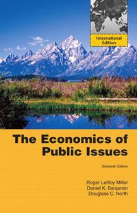 The Economics of Public Issues; Roger LeRoy Miller, Daniel K. Benjamin, Douglass C. North; 2009
