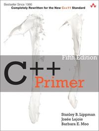 C++ Primer; Stanley B Lippman, Jose Lajoie, Barbara E Moo; 2012