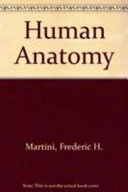 Human Anatomy; Frederic H. Martini, Michael J. Timmons, Robert B. Tallitsch; 2011