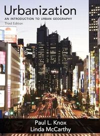 Urbanization; Paul Knox, Linda McCarthy; 2011
