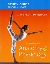 Study Guide for Fundamentals of Anatomy & Physiology; Frederic H Martini; 2011