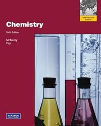 Chemistry; John E. McMurry, Robert C. Fay; 2010