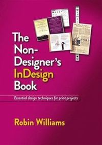 Non-Designer's InDesign Book; Williams, Robin; 2011