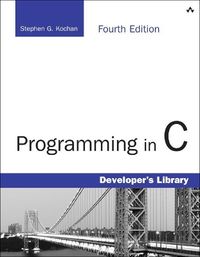 Programming in C; Stephen G Kochan; 2014