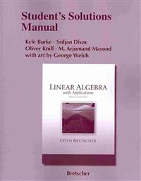 Student Solutions Manual for Linear Algebra with Applications; Otto Bretscher; 2013