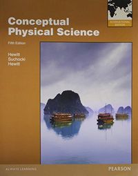 Conceptual Physical Science; Paul G. Hewitt, John Suchocki, Leslie A. Hewitt; 2011