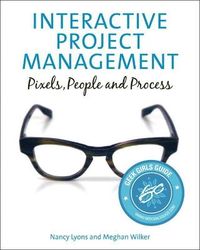 Interactive Project Management; Nancy Lyons, Meghan Wilker; 2012