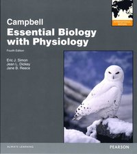 Campbell Essential Biology with Physiology; Eric J. Simon, Jean L. Dickey, Jane B. Reece; 2012