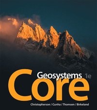 Geosystems Core; Robert W Christopherson; 2016