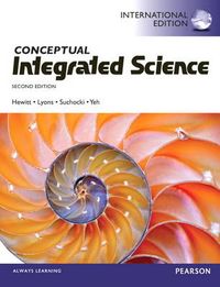 Conceptual Integrated Science; Paul G. Hewitt, Suzanne Lyons; 2012
