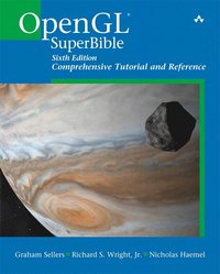 OpenGL SuperBible: Comprehensive Tutorial and Reference; Graham Sellers, Richard S Wright, Nicholas Haemel; 2013