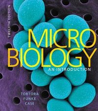 Microbiology; Gerard J. Tortora, Berdell R. Funke, Christine L. Case; 2014