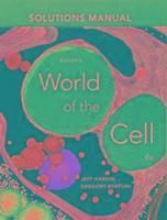 Student's Solutions Manual for Becker's World of the Cell; Jeff Hardin, Gregory Bertoni, Greg Bertoni; 2017