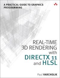 Real-Time 3D Rendering with DirectX and HLSL; Varcholik Paul; 2014