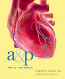 A&P Applications Manual (ValuePack Version); Frederic H Martini; 2014