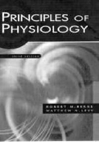 Principles of Physiology; Robert M Berne; 2000