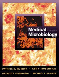 Medical Microbiology; Janet H. Murray, Ken S. Rosenthal, Michael A. Pfaller, Kobayashi; 2001