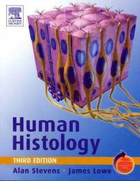 Human Histology; Stevens Alan, Lowe James S.; 2004
